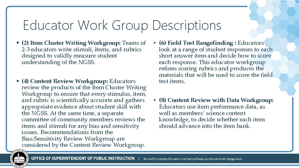 Educator Work Group Descriptions § (2) Item Cluster Writing Workgroup: Teams of 2 -3