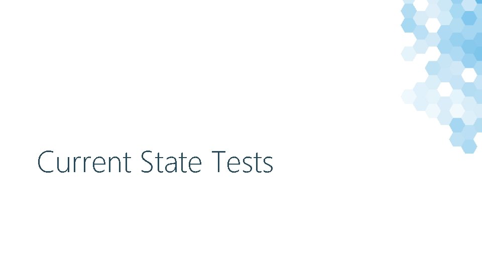 Current State Tests 