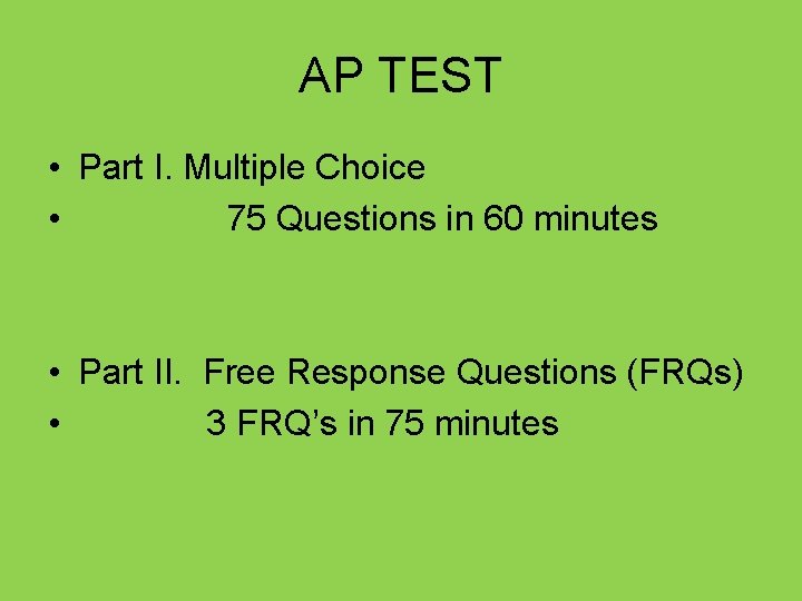 AP TEST • Part I. Multiple Choice • 75 Questions in 60 minutes •
