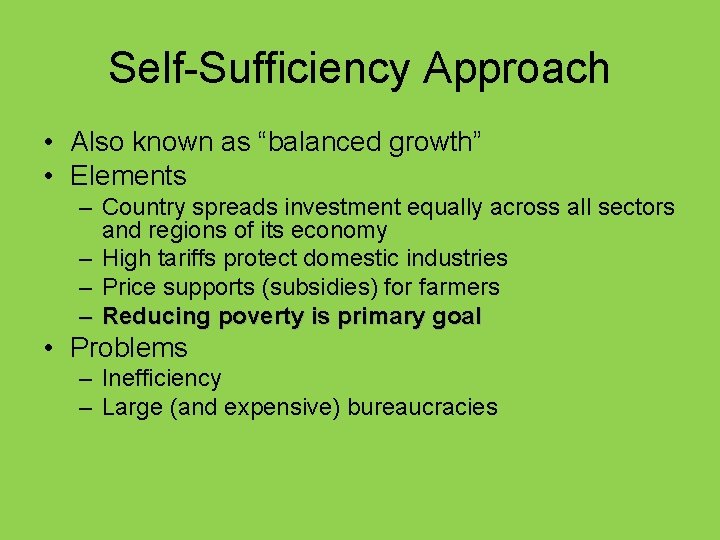 Self-Sufficiency Approach • Also known as “balanced growth” • Elements – Country spreads investment