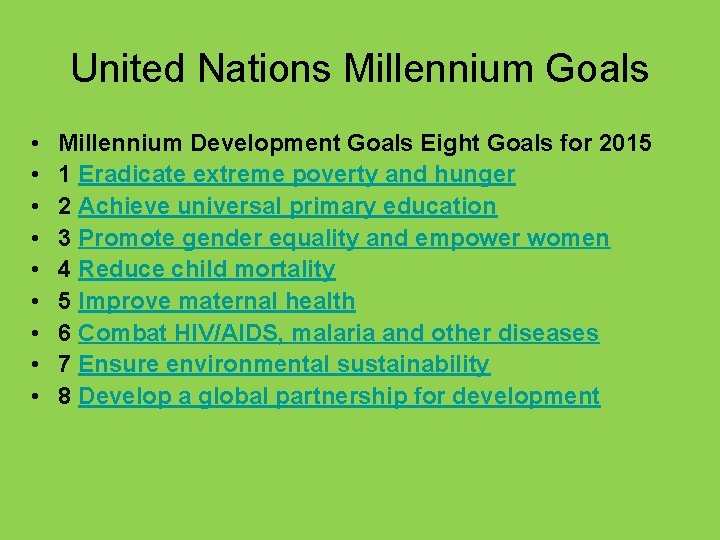 United Nations Millennium Goals • • • Millennium Development Goals Eight Goals for 2015