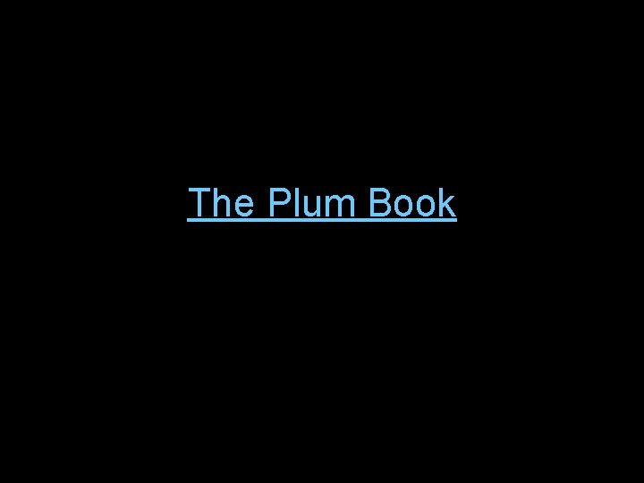 The Plum Book 