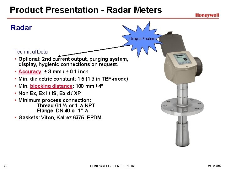 Product Presentation - Radar Meters Radar Unique Feature Technical Data • Optional: 2 nd