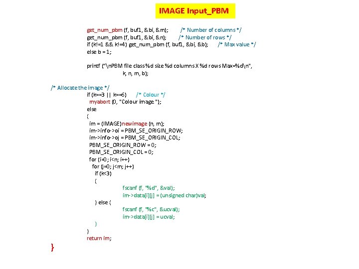 IMAGE Input_PBM get_num_pbm (f, buf 1, &bi, &m); /* Number of columns */ get_num_pbm