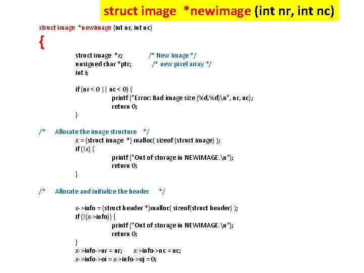 struct image *newimage (int nr, int nc) { struct image *x; unsigned char *ptr;