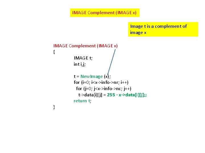 IMAGE Complement (IMAGE x) Image t is a complement of image x IMAGE Complement