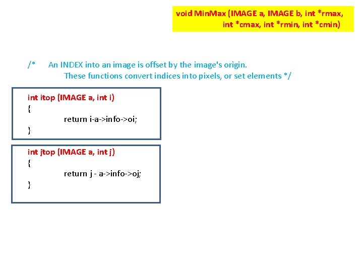 void Min. Max (IMAGE a, IMAGE b, int *rmax, int *cmax, int *rmin, int