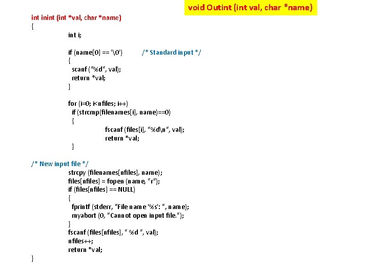 void Outint (int val, char *name) int inint (int *val, char *name) { int