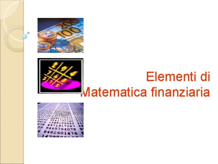 Elementi di Matematica finanziaria 