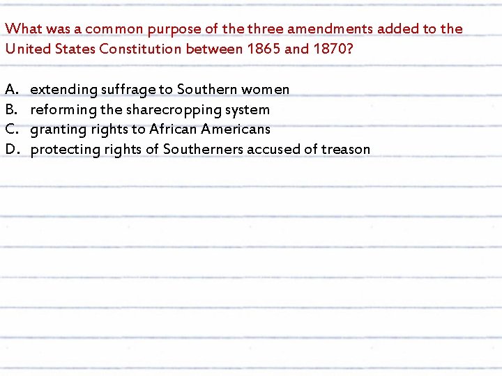 What was a common purpose of the three amendments added to the United States