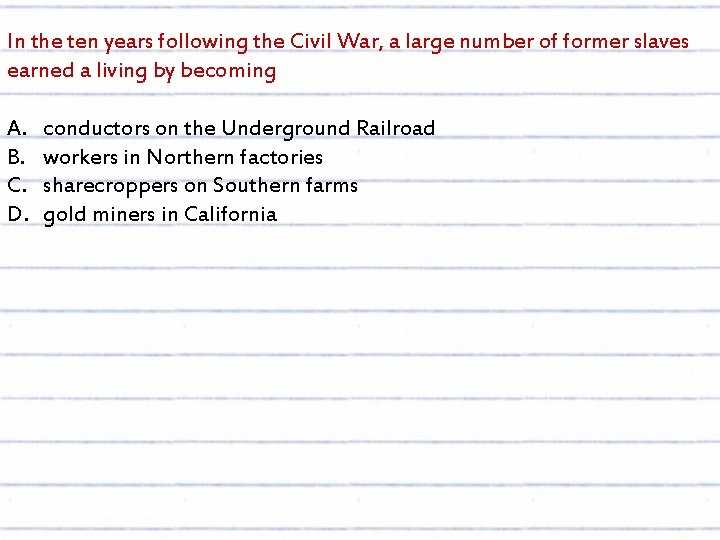 In the ten years following the Civil War, a large number of former slaves