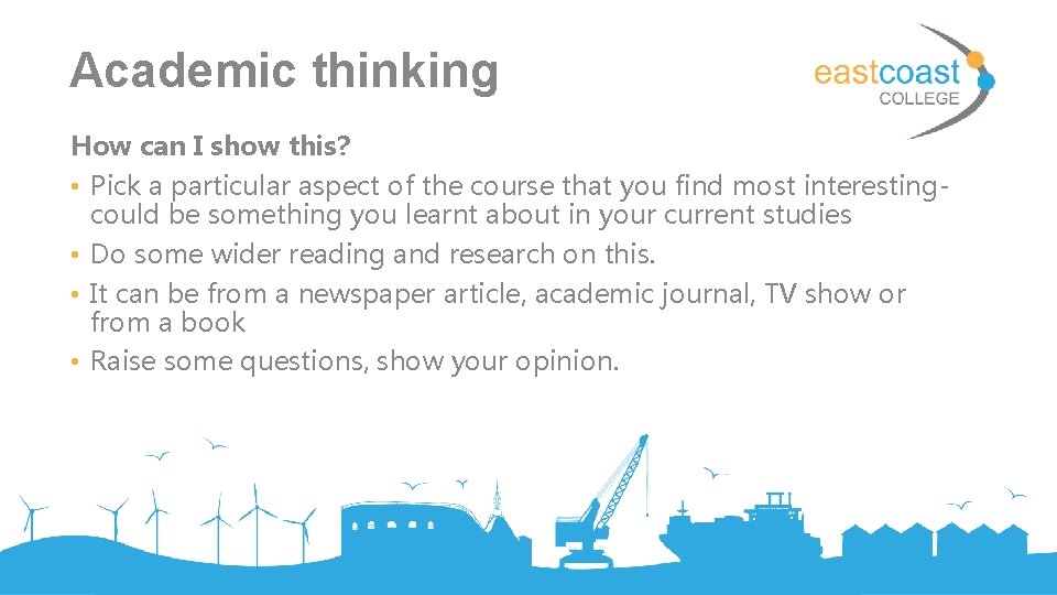 Academic thinking How can I show this? • Pick a particular aspect of the