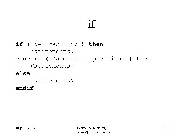 if if ( <expression> ) then <statements> else if ( <another-expression> ) then <statements>