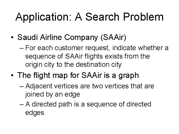 Application: A Search Problem • Saudi Airline Company (SAAir) – For each customer request,