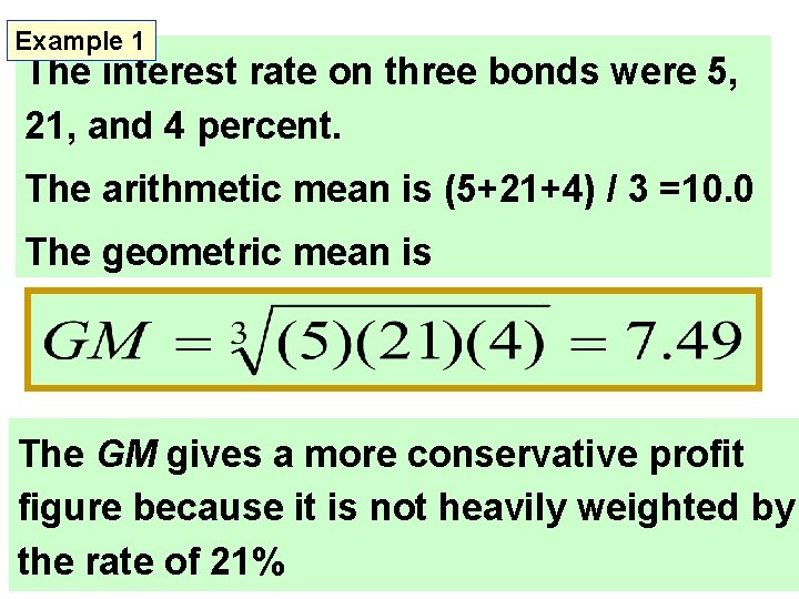 Example 1 The interest rate on three bonds were 5, 21, and 4 percent.