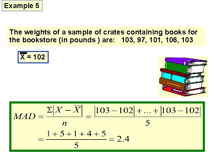 Example 5 The weights of a sample of crates containing books for the bookstore