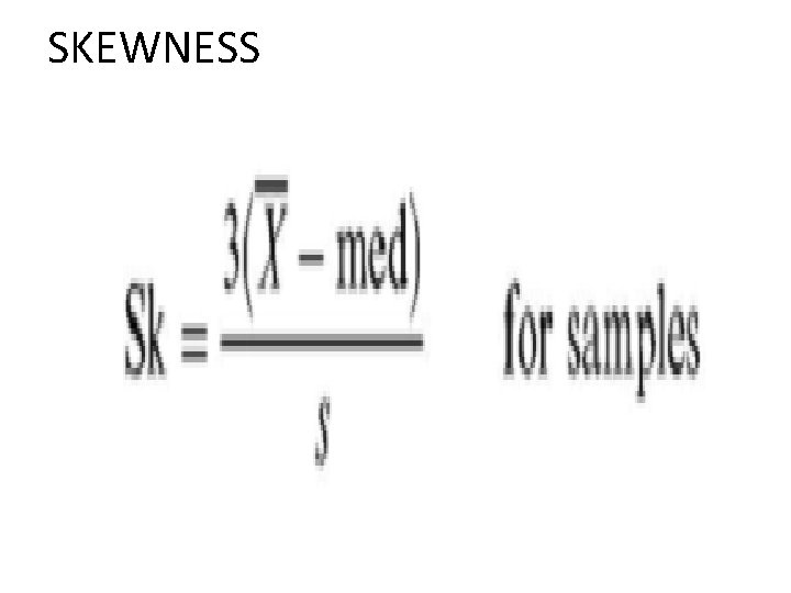 SKEWNESS 