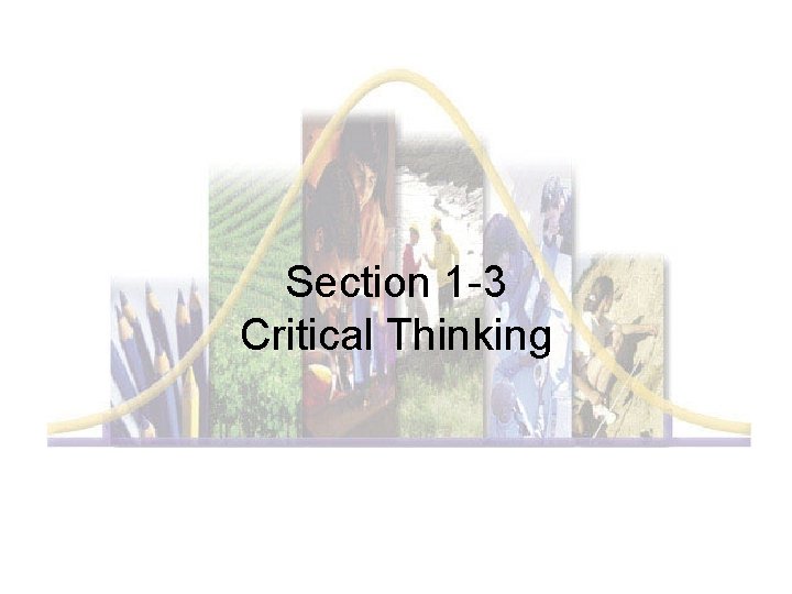 Section 1 -3 Critical Thinking 