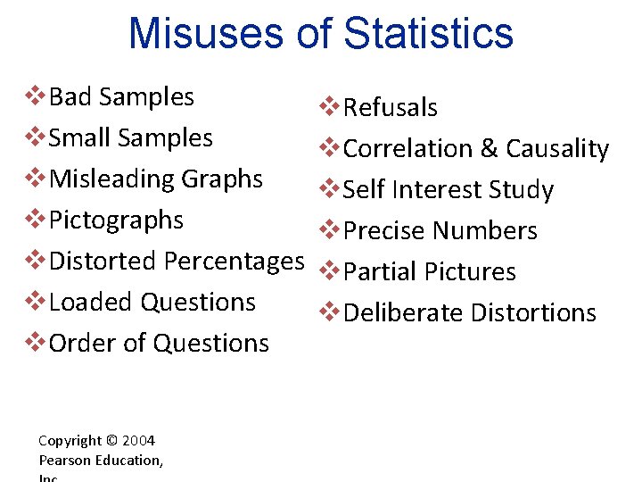 Misuses of Statistics v. Bad Samples v. Small Samples v. Misleading Graphs v. Pictographs