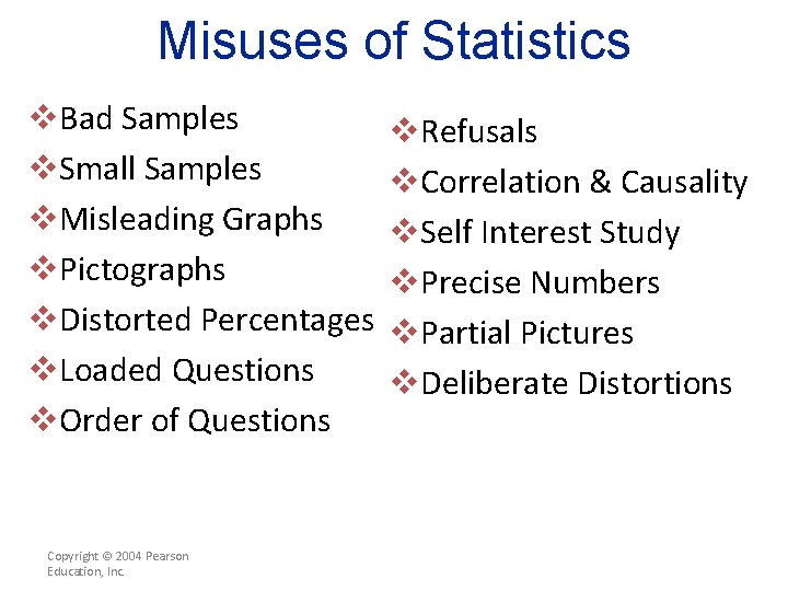 Misuses of Statistics v. Bad Samples v. Small Samples v. Misleading Graphs v. Pictographs