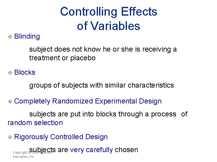 Controlling Effects of Variables v Blinding subject does not know he or she is