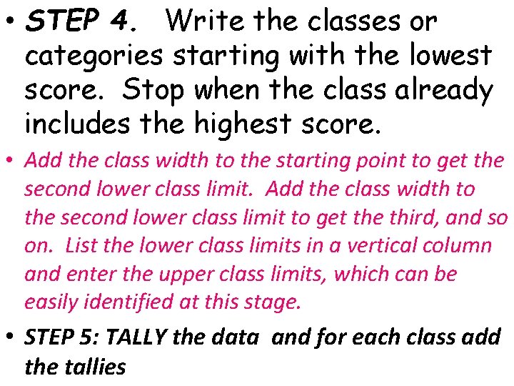  • STEP 4. Write the classes or categories starting with the lowest score.