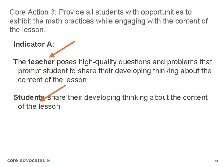 Core Action 3: Provide all students with opportunities to exhibit the math practices while