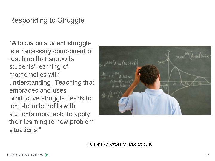 Responding to Struggle “A focus on student struggle is a necessary component of teaching