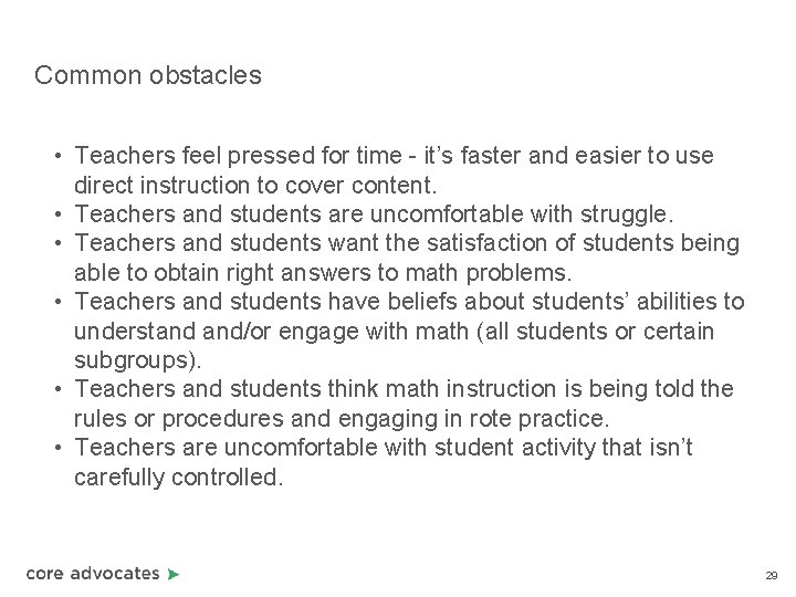 Common obstacles • Teachers feel pressed for time - it’s faster and easier to