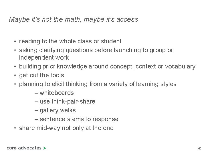 Maybe it’s not the math, maybe it’s access • reading to the whole class