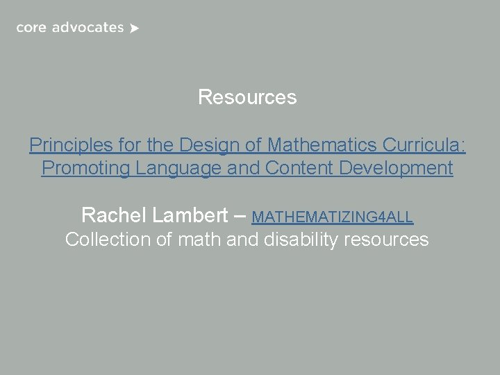 Resources Principles for the Design of Mathematics Curricula: Promoting Language and Content Development Rachel