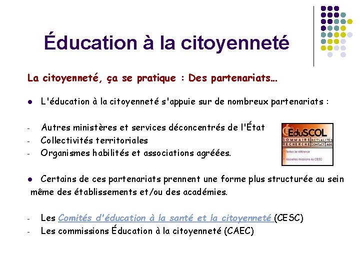 Éducation à la citoyenneté La citoyenneté, ça se pratique : Des partenariats… l -