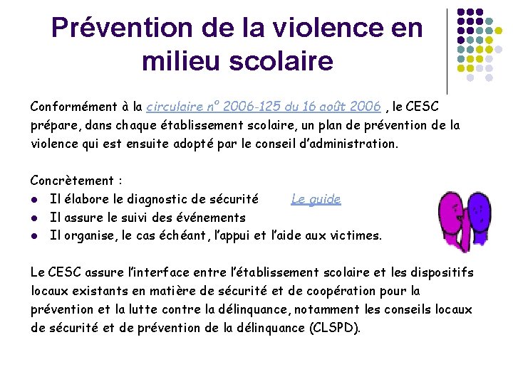 Prévention de la violence en milieu scolaire Conformément à la circulaire n° 2006 -125