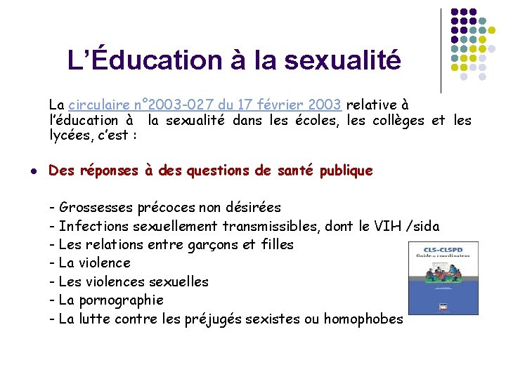 L’Éducation à la sexualité La circulaire n° 2003 -027 du 17 février 2003 relative