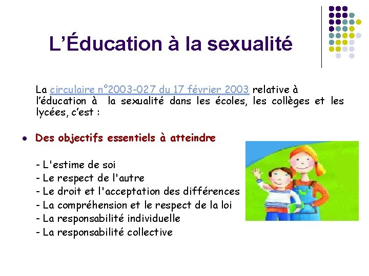 L’Éducation à la sexualité La circulaire n° 2003 -027 du 17 février 2003 relative