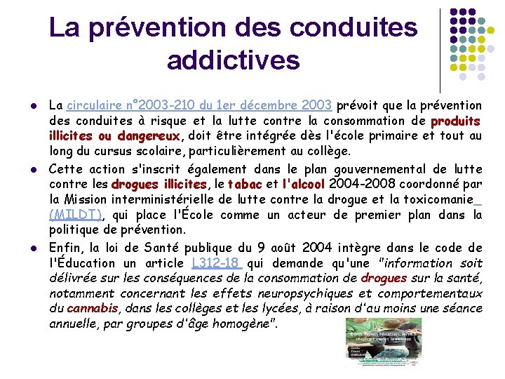 La prévention des conduites addictives l l l La circulaire n° 2003 -210 du