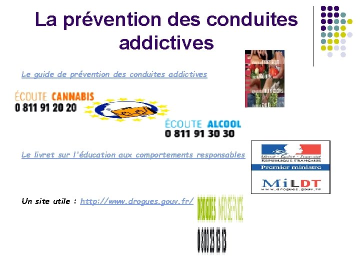 La prévention des conduites addictives Le guide de prévention des conduites addictives Le livret
