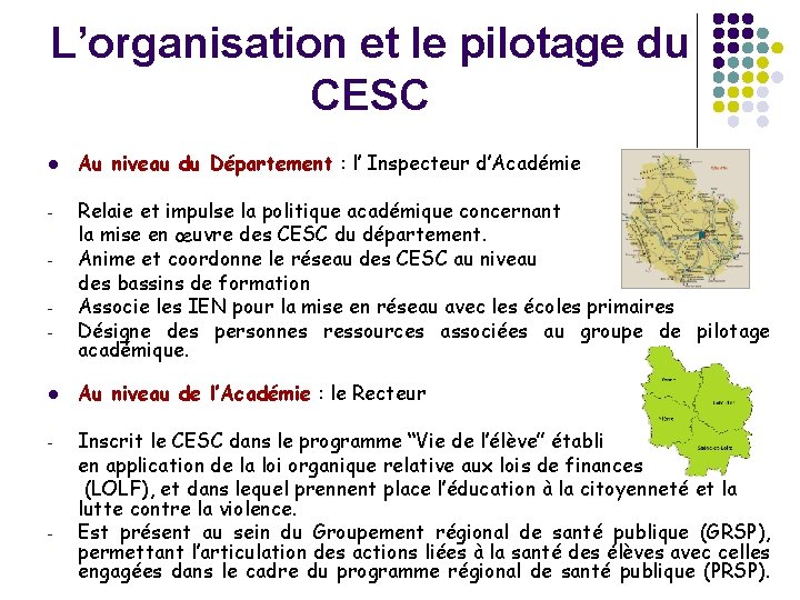 L’organisation et le pilotage du CESC l - - Au niveau du Département :