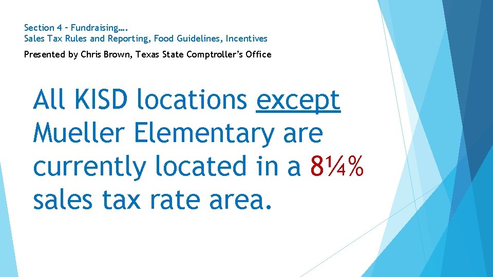 Section 4 – Fundraising…. Sales Tax Rules and Reporting, Food Guidelines, Incentives Presented by