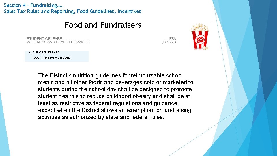 Section 4 – Fundraising…. Sales Tax Rules and Reporting, Food Guidelines, Incentives Food and