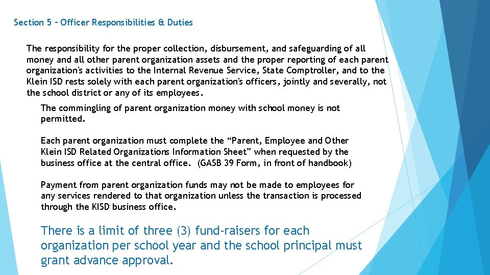 Section 5 – Officer Responsibilities & Duties The responsibility for the proper collection, disbursement,