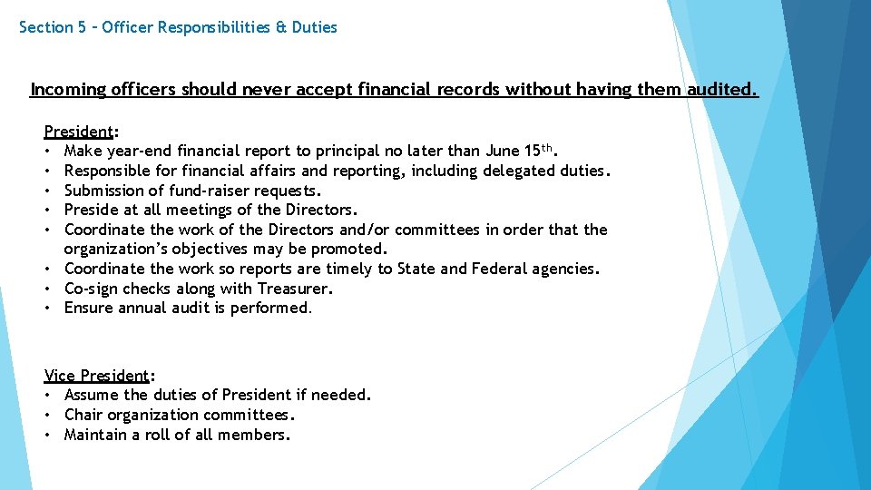 Section 5 – Officer Responsibilities & Duties Incoming officers should never accept financial records