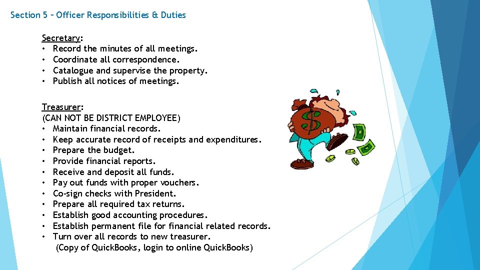 Section 5 – Officer Responsibilities & Duties Secretary: • Record the minutes of all