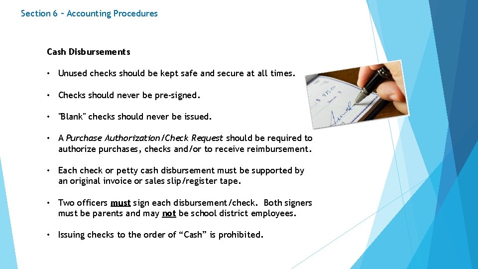 Section 6 – Accounting Procedures Cash Disbursements • Unused checks should be kept safe Section 6 – Accounting Procedures Cash Disbursements • Unused checks should be kept safe