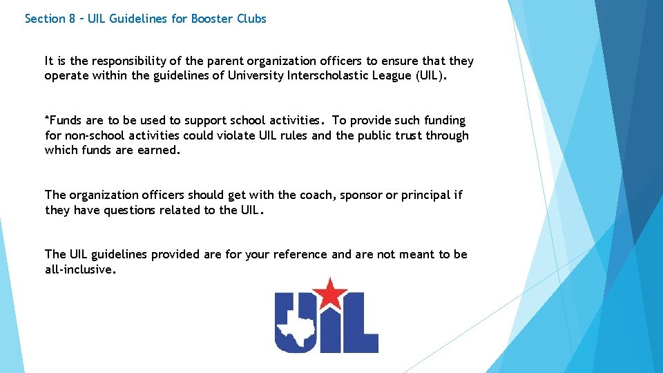 Section 8 – UIL Guidelines for Booster Clubs It is the responsibility of the