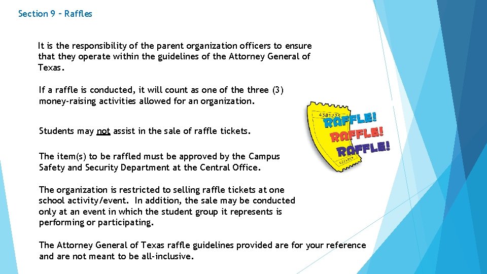 Section 9 – Raffles It is the responsibility of the parent organization officers to