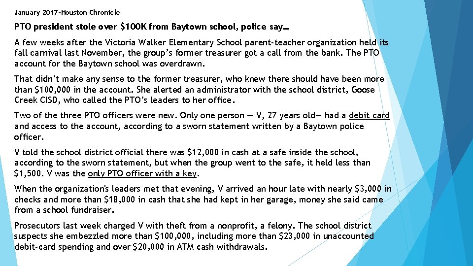 January 2017 -Houston Chronicle PTO president stole over $100 K from Baytown school, police