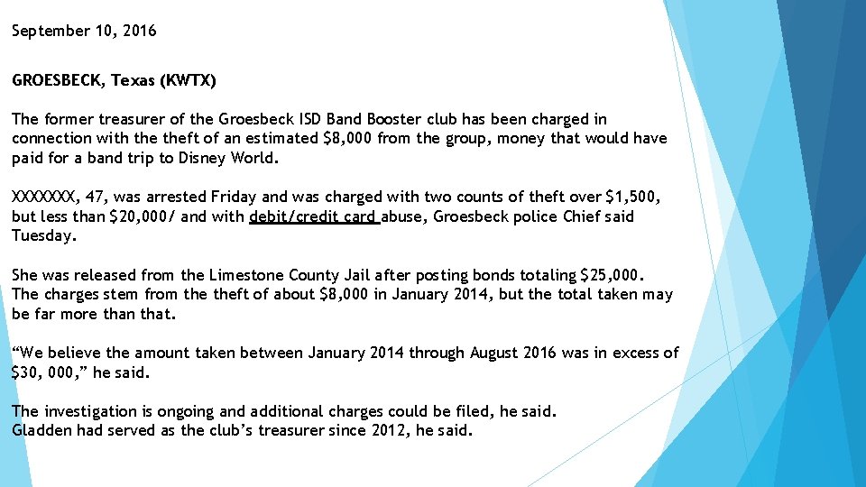 September 10, 2016 GROESBECK, Texas (KWTX) The former treasurer of the Groesbeck ISD Band September 10, 2016 GROESBECK, Texas (KWTX) The former treasurer of the Groesbeck ISD Band