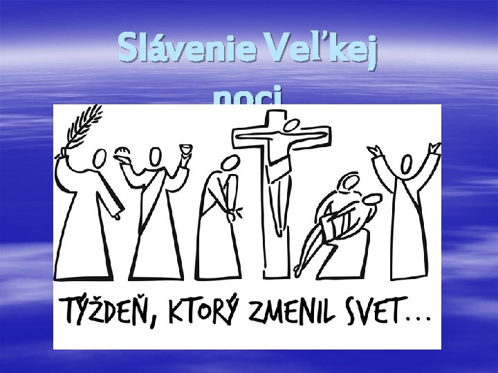 Slávenie Veľkej noci 