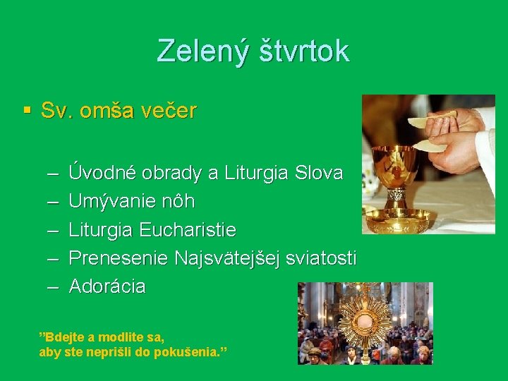 Zelený štvrtok § Sv. omša večer – Úvodné obrady a Liturgia Slova – Umývanie